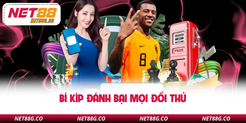 Bí kíp đánh bại mọi đối thủ