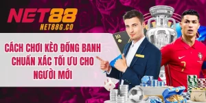 Cách Chơi Kèo Đồng Banh Chuẩn Xác Tối Ưu Cho Người Mới
