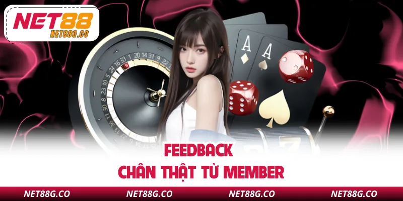 Feedback chân thật từ member