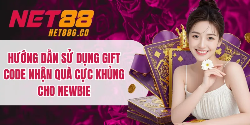 Hướng Dẫn Sử Dụng Gift Code Nhận Quà Cực Khủng Cho Newbie