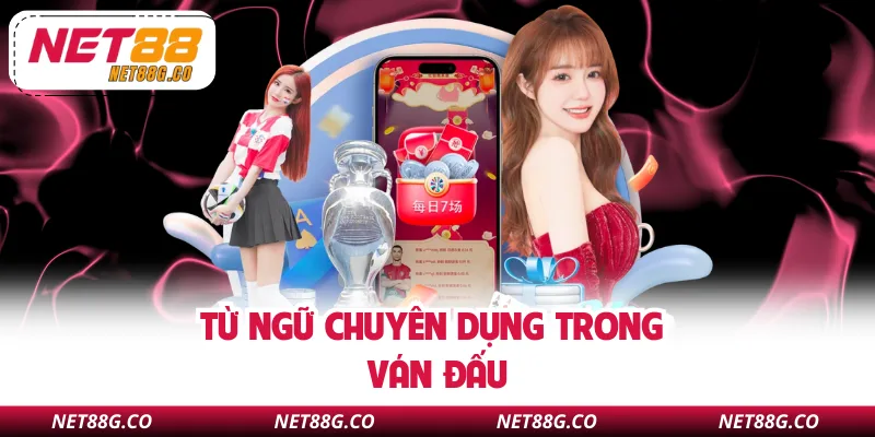 Từ ngữ chuyên dụng trong ván đấu